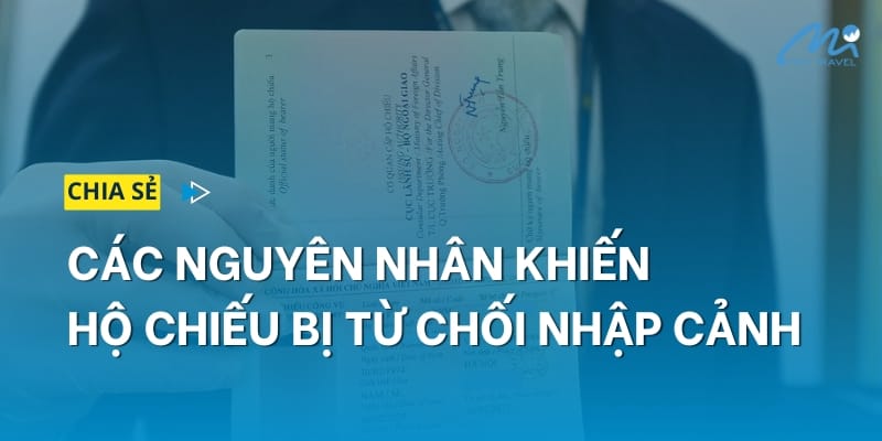Nguyên nhân khiến hộ chiếu bị từ chối nhập cảnh