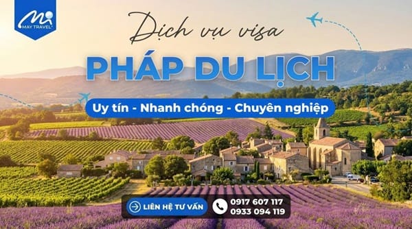 Vì sao nên chọn dịch vụ visa Pháp du lịch tại May Travel?